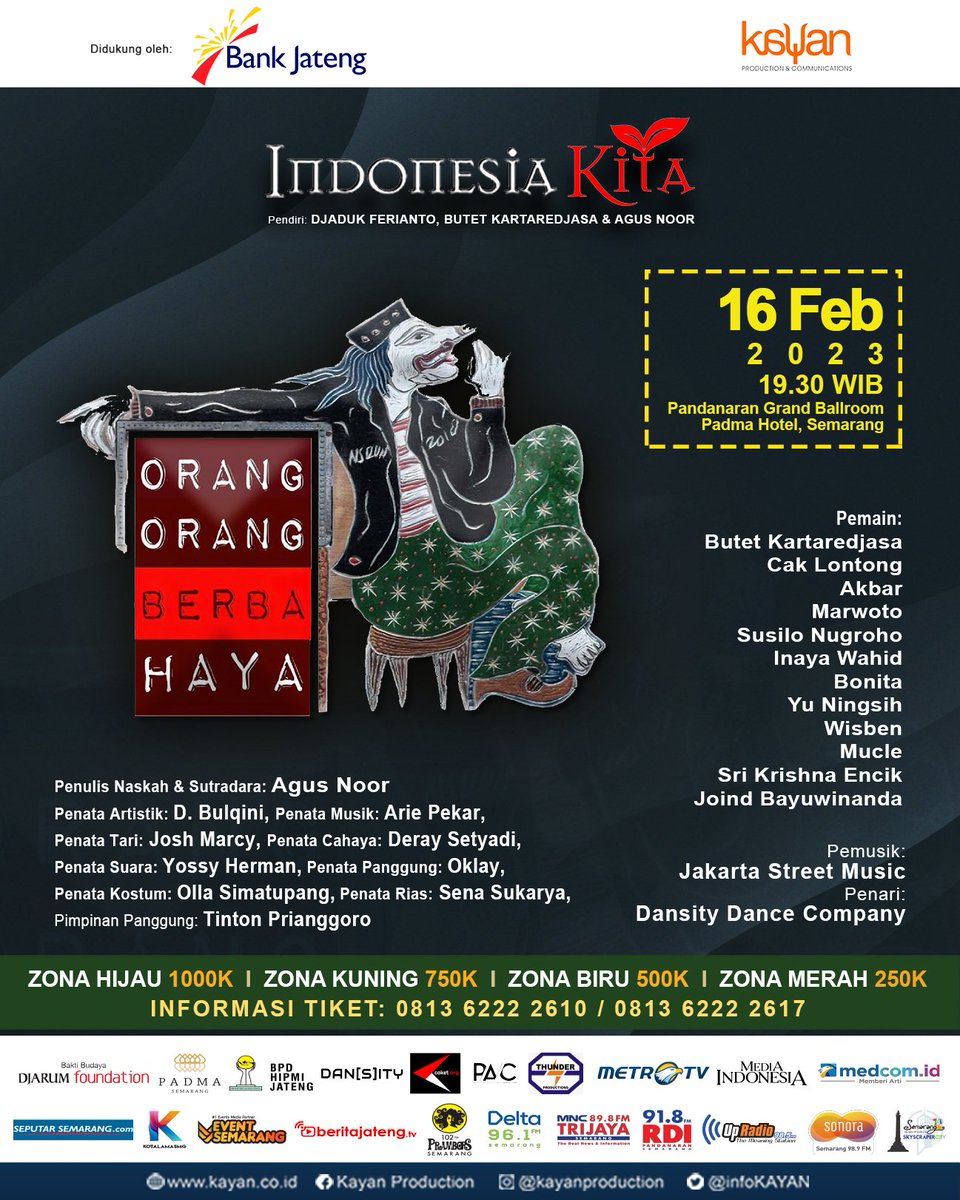 Siap-siap SEMARANG! 

"Indonesia Kita" hadir kembali melalui lakon "ORANG ORANG BERBAHAYA". 
Jadi jangan lewatkan kesempatan untuk ngakak bareng seluruh warga Semarang dan sekitarnya!!

Informasi tiket hubungi :
kayan.co.id 
0813 6222 2610 
0813 6222 2617