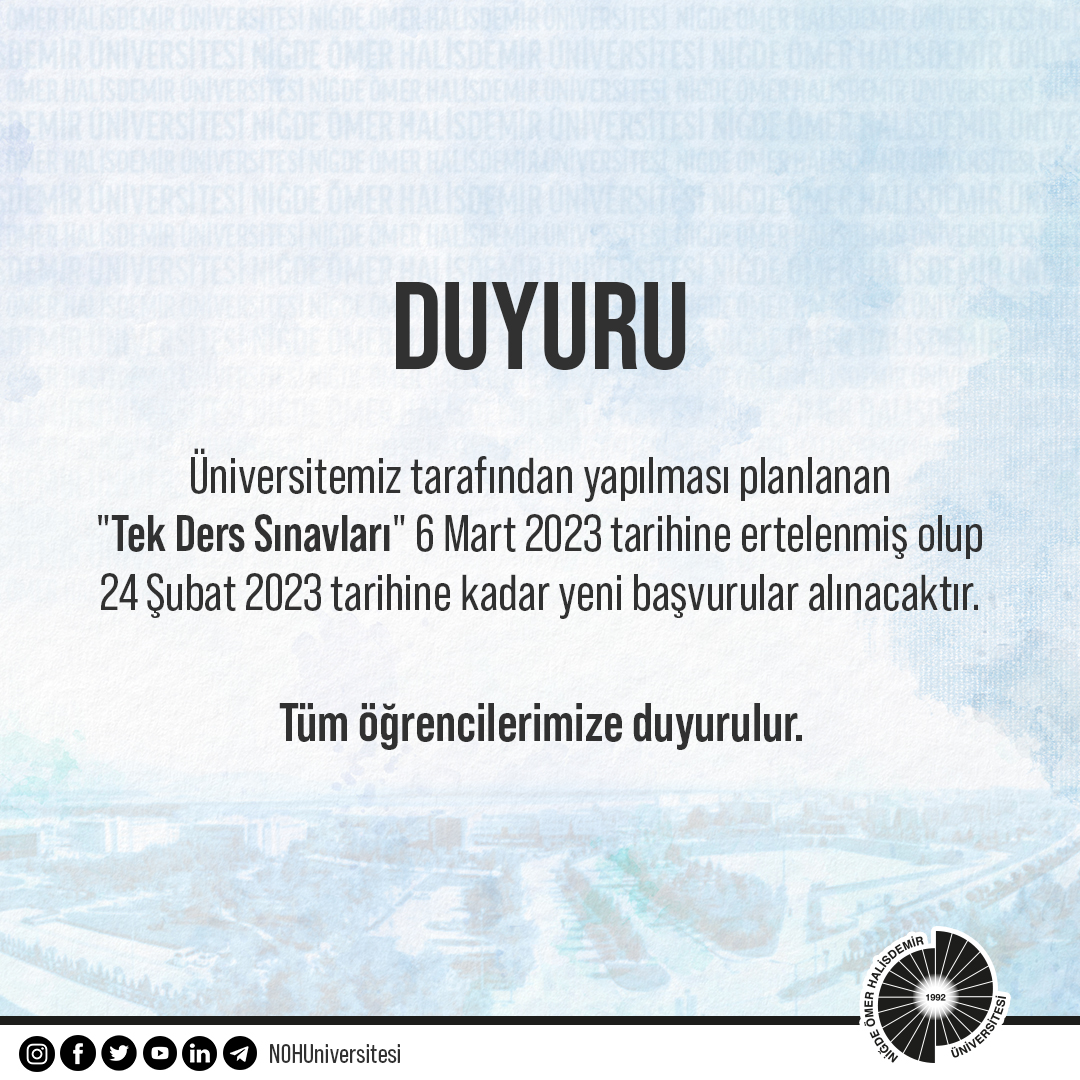Niğde Ömer Halisdemir Üniversitesi (@NOHUniversitesi) on Twitter photo 2023-02-14 13:41:37 Üniversitemiz tarafından yapılması planlanan 'Tek Ders Sınavları' 6 Mart 2023 tarihine ertelenmiş olup 24 Şubat 2023 tarihine kadar yeni başvurular alınacaktır. @DrHasanUslu #NiğdeÖmerHalisdemirÜniversitesi Üniversitemiz tarafından yapılması planlanan 'Tek Ders Sınavları' 6 Mart 2023 tarihine ertelenmiş olup 24 Şubat 2023 tarihine kadar yeni başvurular alınacaktır. @DrHasanUslu #NiğdeÖmerHalisdemirÜniversitesi