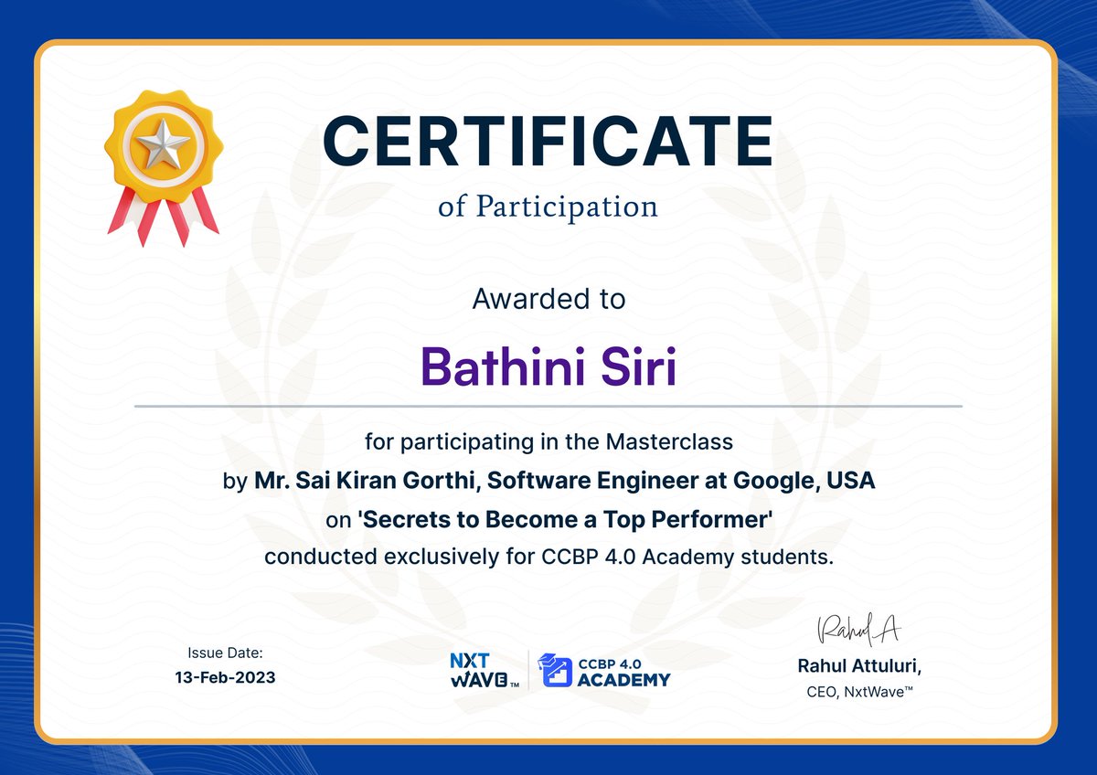SiriBathini's tweet photo. This is my  participation Certificate for attending the masterclass by Mr. Sai Kiran, Software engineer at Google,USA on 'Secerts to become a Top Performer'. #softwareengineer #google #nxtwave #certification #ccbp #siribathini #rahulattulurisir https://t.co/r6kcJIoXL6