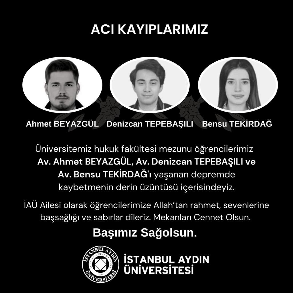 IAUKampus's tweet photo. Üniversitemiz Hukuk Fakültesi mezun öğrencilerimiz, Ahmet BEYAZGÜL, Denizcan TEPEBAŞILI ve Bensu TEKİRDAĞ’ı kaybetmenin derin üzüntüsü içerisindeyiz. 

İAÜ Ailesi olarak Allah’tan rahmet, sevenlerine başsağlığı ve sabırlar dileriz. Mekanları Cennet Olsun. https://t.co/UfD8OE8dTu