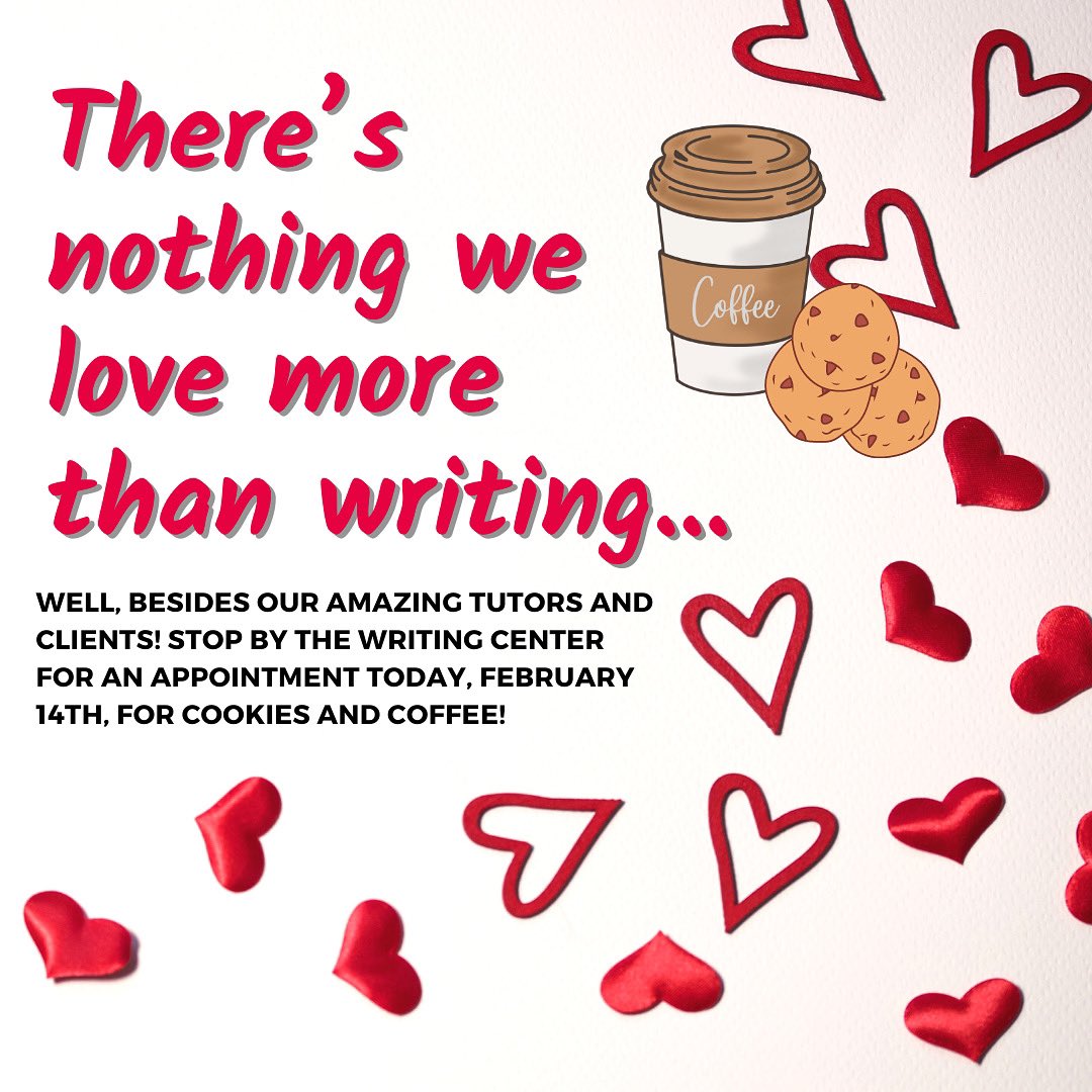 UAWritingCenter's tweet photo. Happy Valentine’s Day! Stop by the Writing Center anytime today for some sweet treats! https://t.co/UuIeEwD4HR
