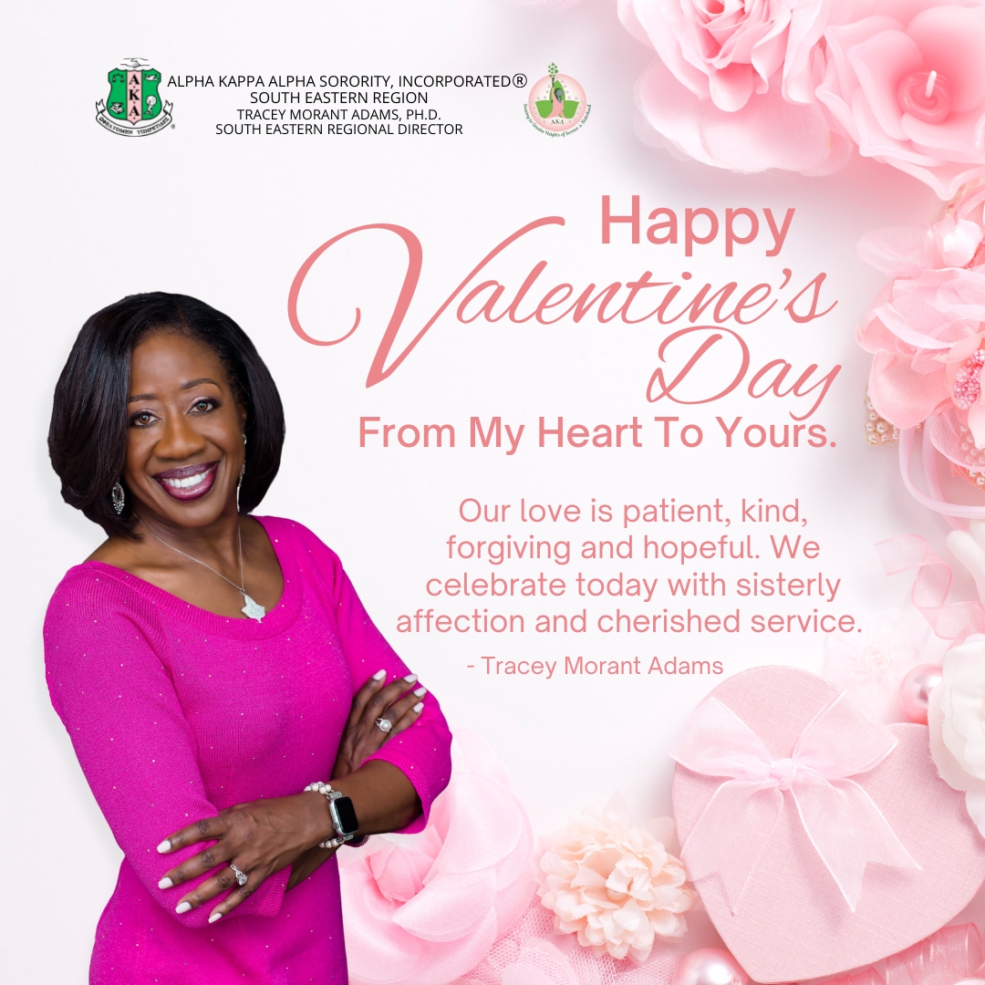 Happy Valentine's Day from the South Eastern Regional Director, Tracey Morant Adams. #AKA1908 #SoaringWithAKA #PowerOfUs #SophisticatedSouthEastern