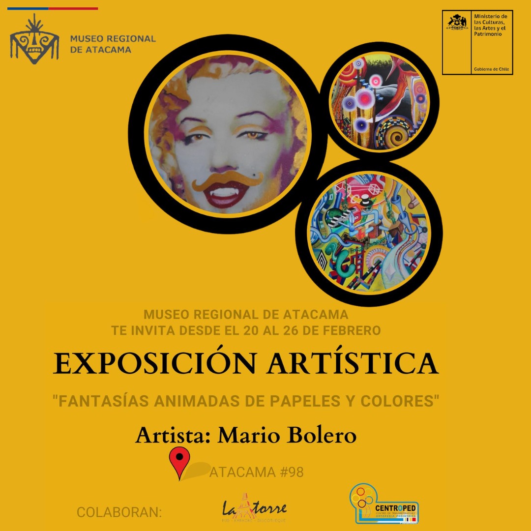El Museo Regional de Atacama te invita este lunes 20 de febrero a las 17:30 horas a la inauguración de la exposición artística “Fantasías Animadas de Papeles y Colores”, del artista copiapino Mario Bolero.
Te esperamos