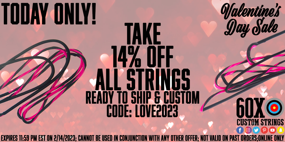 60XCustomString's tweet photo. Today only! Take 14% off all bowstrings at 60X! Use code LOVE2023โฃ๏ธ
Expires 11:59 PM EST on 2/14/2023! Cannot be used in conjunction with any other offer; not valid on past orders; online only.
#bowstringsale #60xcustomstrings #bowstrings #archery https://t.co/f1HGnx0Zhr