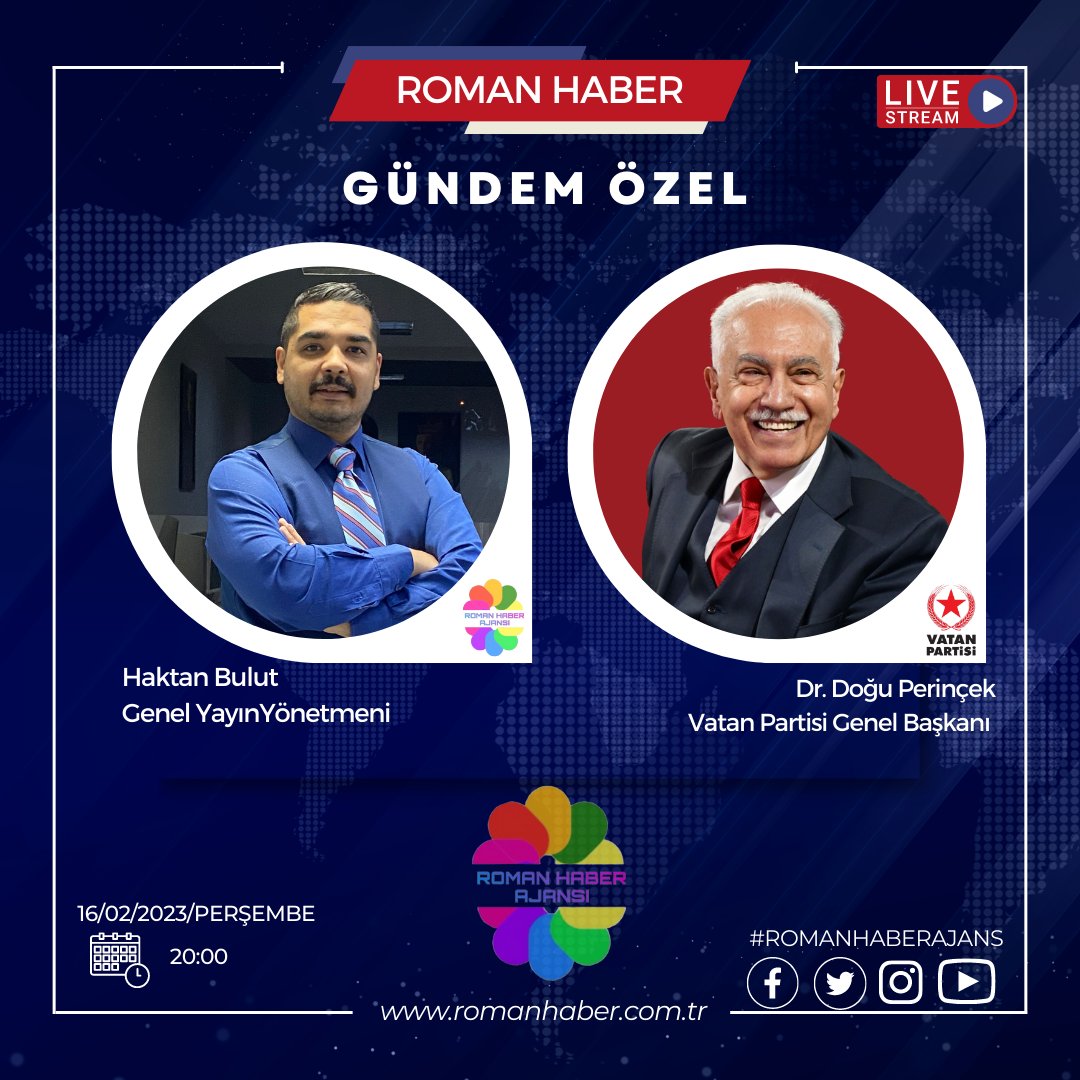 Gündem Özel Programı, <a href="/Haktanbulut35/">Haktan Bulut</a>  Moderatörlüğünde, Vatan Partisi Genel Başkanı Dr. <a href="/Dogu_Perincek/">Doğu Perinçek</a>'i Ağırlıyor.. 

Gündem Özel Programı 16 Şubat Saat 20:00'de Canlı Yayınla Roman Haber'de