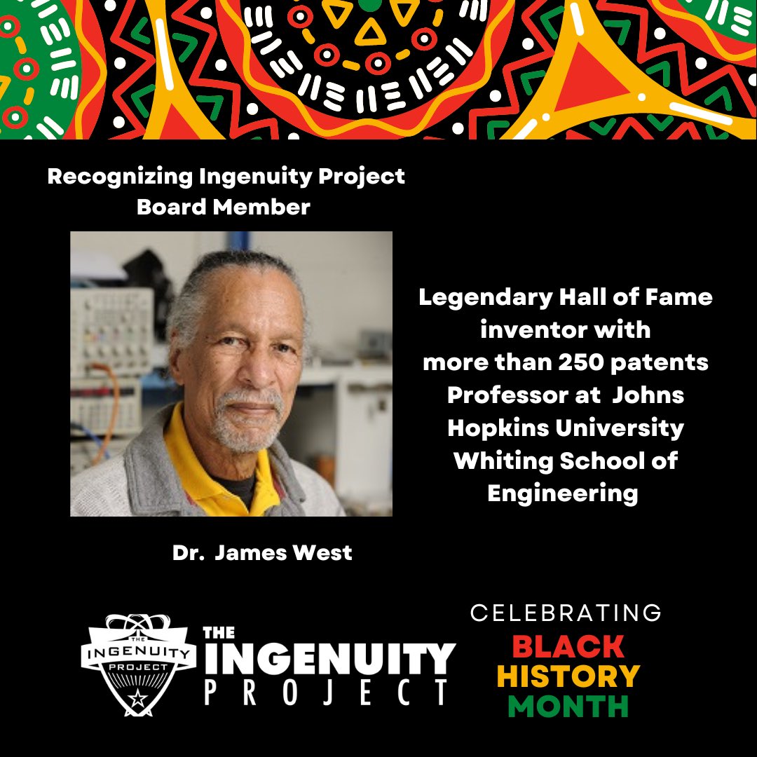 In Honor of Black History Month The Ingenuity Project Recognizes Board Member Dr.  James West. 

Dr. West has been inducted into the National Inventors Hall of fame. Full article:uspto.gov/blog/director/…

Dr. West holds more than 60 U. S and about 200.