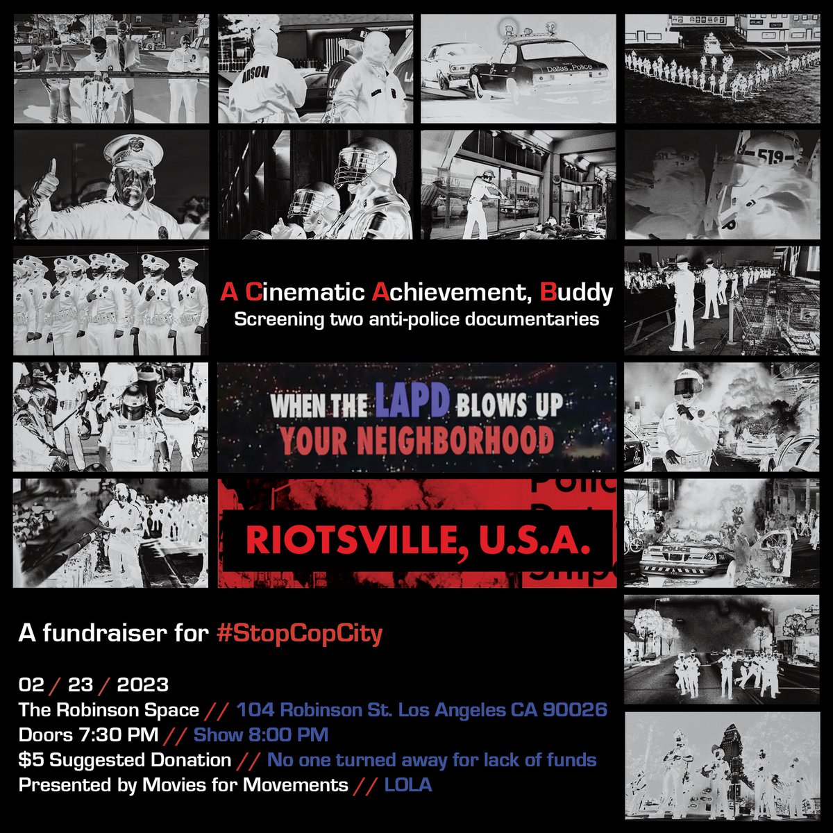 Join Movies for Movements &amp; @leftoutla for the last event at @therobinsonspace !

In solidarity w/ @StopCopCity, we're screening two ACAB documentaries:

When the LAPD Blows Up Your Neighborhood (2022)
[With @nathantruesdell in attendance]

Riotsville, U.S.A. (2022)