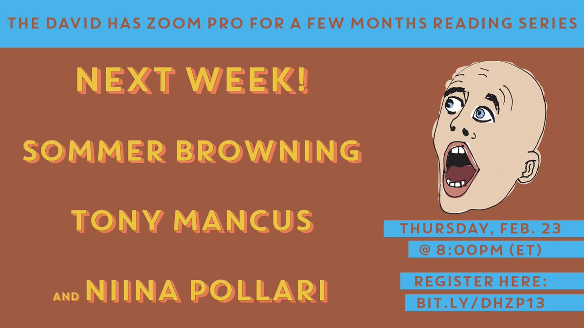 The David Has Zoom Pro Reading Series (@davidhaszoompro) on Twitter photo Next Thursday night stay in and tune in to the David Has Zoom Pro for a Few Months Reading Series to hear @heartbarf, <a href="/tmancus/">Tony Mancus</a>, and @vagtalk read their incredible work! Register now so you don't forget (bit.ly/DHZP13) and we'll see you Thursday night! Next Thursday night stay in and tune in to the David Has Zoom Pro for a Few Months Reading Series to hear @heartbarf, <a href="/tmancus/">Tony Mancus</a>, and @vagtalk read their incredible work! Register now so you don't forget (bit.ly/DHZP13) and we'll see you Thursday night!
