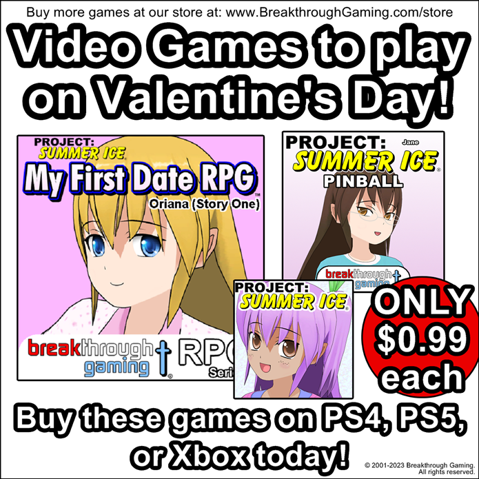 BTGaming_PR's tweet photo. 🛒 Buy My First Date RPG for $0.99 ❤️
#PS4/#PS5: https://t.co/SUTP1sfhQA
#Xbox: https://t.co/1ybeWpfGQR
#ValentinesDay #Valentine #MyFirstDate #JRPG #RPG #Classic #GamePickups #Dating #Romance #Pinball #Bowling #GameSales #VideoGameStores #RetroGameStores #Date #Restaurant #Food
🛒 Buy Project: Summer Ice for $0.99 ❤️
Xbox: https://t.co/7Sb84520sv
🛒 Buy Jane - Project: Summer Ice Pinall for $0.99 ❤️
#PS4/#PS5: https://t.co/PxOMVbuZaq
Buy more of our video games for PlayStation 4, PlayStation 5, and Xbox in the Breakthrough Gaming Store:
https://t.co/33rGjbViWH
