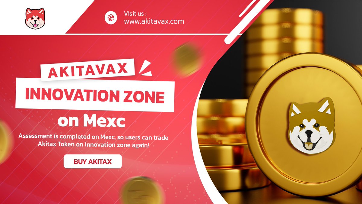 akitavax's tweet photo. Turning back to innovation zone on @MEXC_Global !

#CEX #AKITAX https://t.co/UNST28OBEw