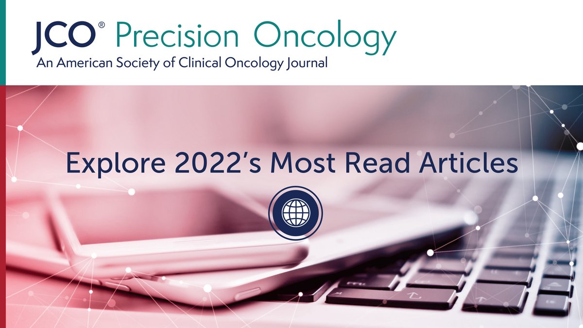 ⭐ #JCOPO published outstanding articles in 2022. Check out the top 5! ➡️ fal.cn/3vS6d 

Authors include: @SalemGIOncDoc @alexdrilon @EdEsplin