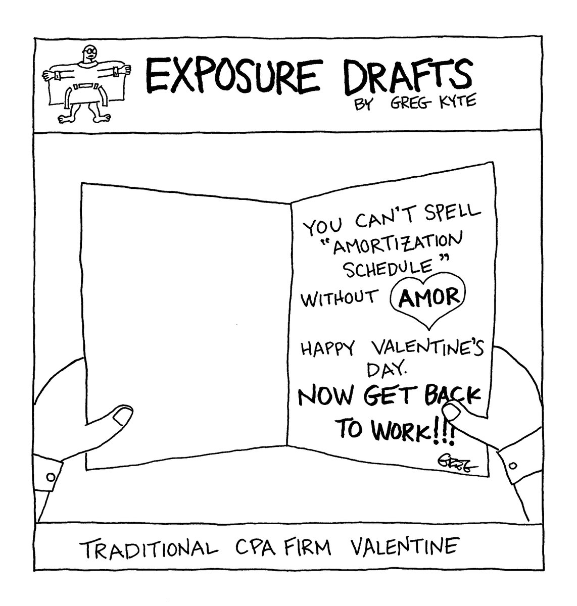 It's not true that we accountants don't have the capacity for love. We don't have the time for it. #HappyValentinesDay! Now get back to work!

You can find actual traditional CPA firm greeting cards at @RuBookCreative!

#TaxTwitter #AccountingCartoon #ExposureDrafts #busyseason