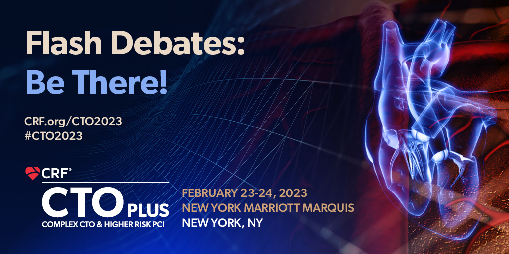 Watch world-renowned experts discuss current controversies in CTO and higher-risk PCI. Don’t miss Flash Debates at #CTO2023! ow.ly/PbqI50MS0pW @esbrilakis @ajaykirtane @DrBillLombardi @mbmcentegart @JWMoses @wjn_md @jgranadacrf @triciarawh @MartyBLeon #CardioEd