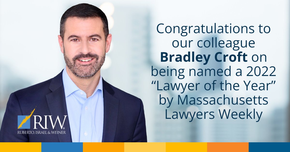 RIW congratulates Bradley Croft on his recognition as a 2022 “Lawyer of the Year” by <a href="/masslw/">Mass. Lawyers Weekly</a> Massachusetts Lawyers Weekly. Click here to read more: riw.com/wp-content/upl…