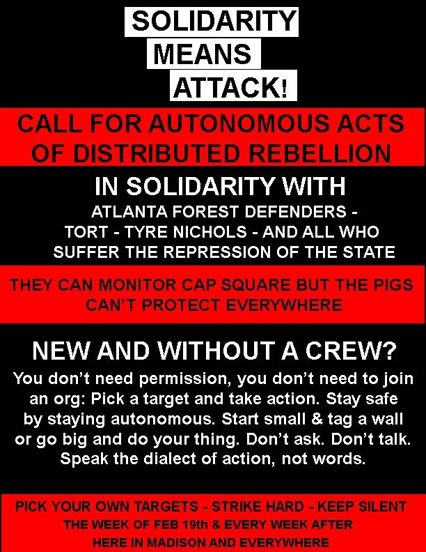 SOLIDARITY MEANS ATTACK!
A call for autonomous acts of distributed rebellion 

🏴 We are in a time of advancing state repression. Stay safe by moving silently.
🏴 Comrades calling for solidarity actions with <a href="/defendATLforest/">Defend the Atlanta Forest/Stop Cop City</a> next week and ongoing.

+ ALT text