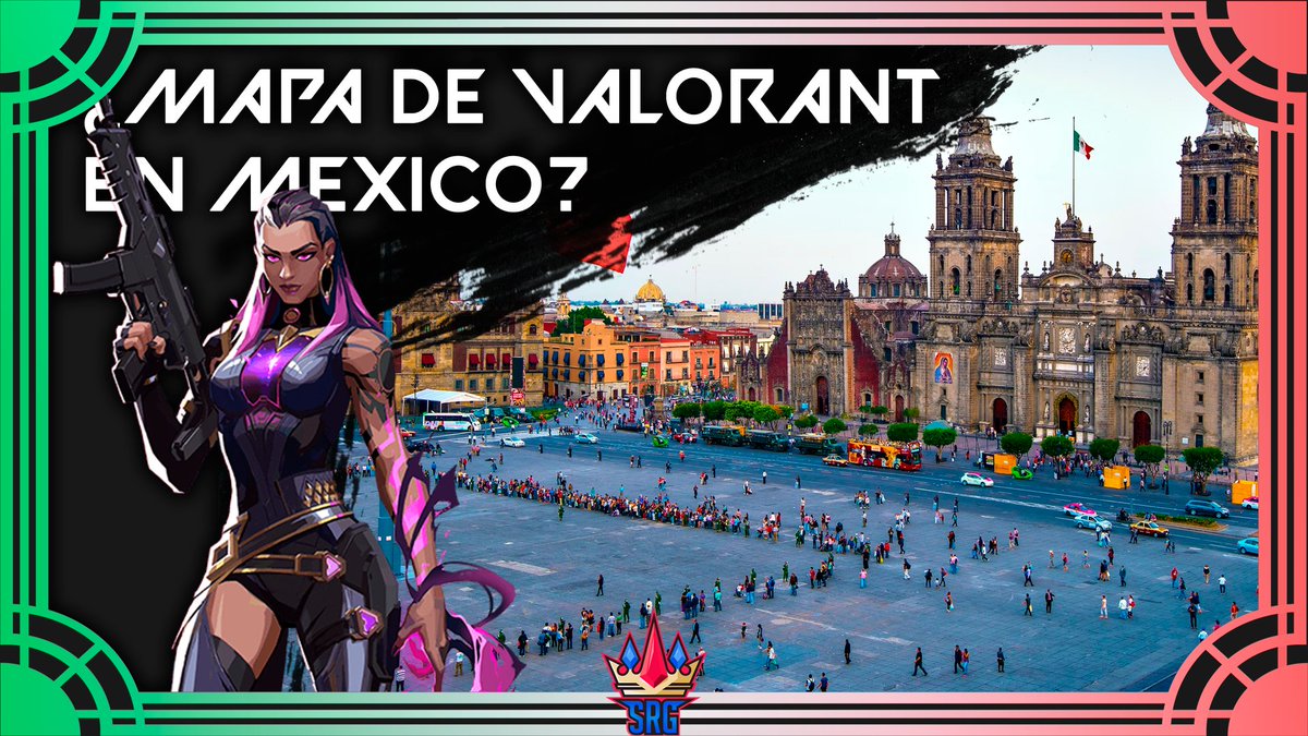 ¿Si pudieran hacer un mapa de valorant en México? 
¿En que lugar debería ser? #valorant #WeAreSRG