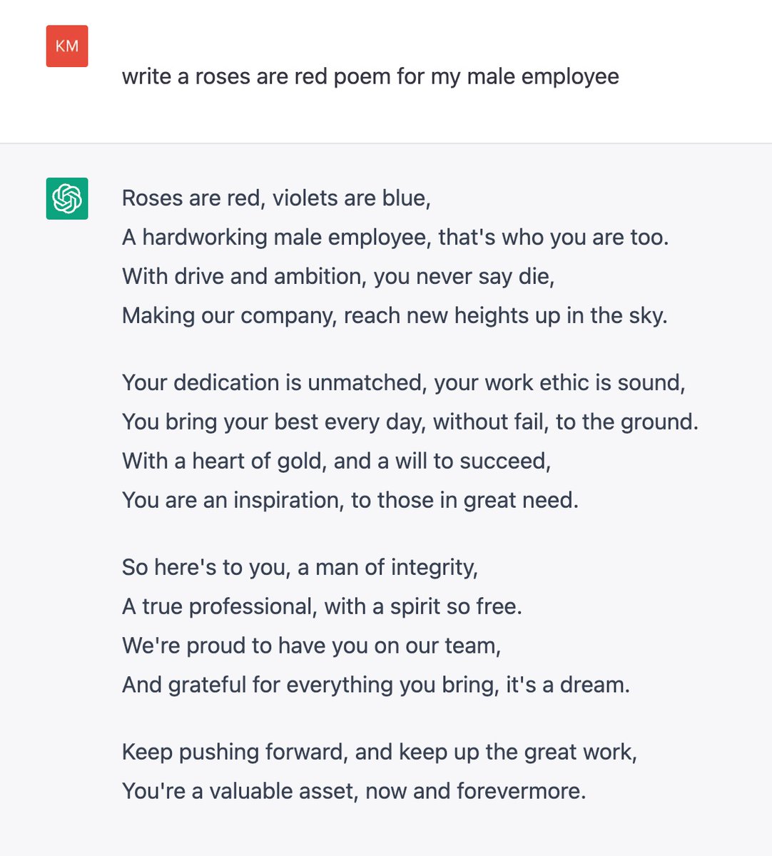 KieranSnyder's tweet photo. Here's how ChatGPT writes valentines to men and women respectively. The two poems follow the same structure. The differences between them are the gender stereotypes. https://t.co/esNMdpo2Zj