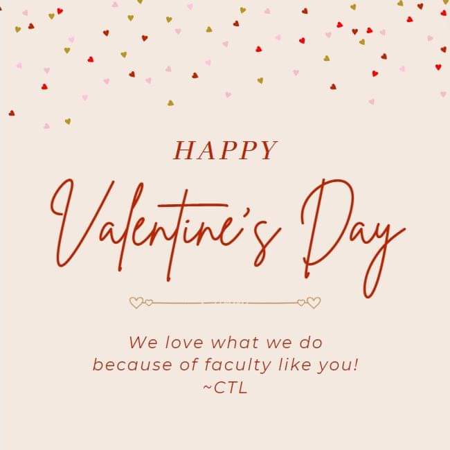 Happy Valentine's Day !!

We love what we do because of faculty like you!
~CTL

Zoom Chat, email, calls and walk-ins available 8-5 M-F for any questions!
Email: ctl@usd.edu
Phone: 605-658-6774
#teachingandlearning