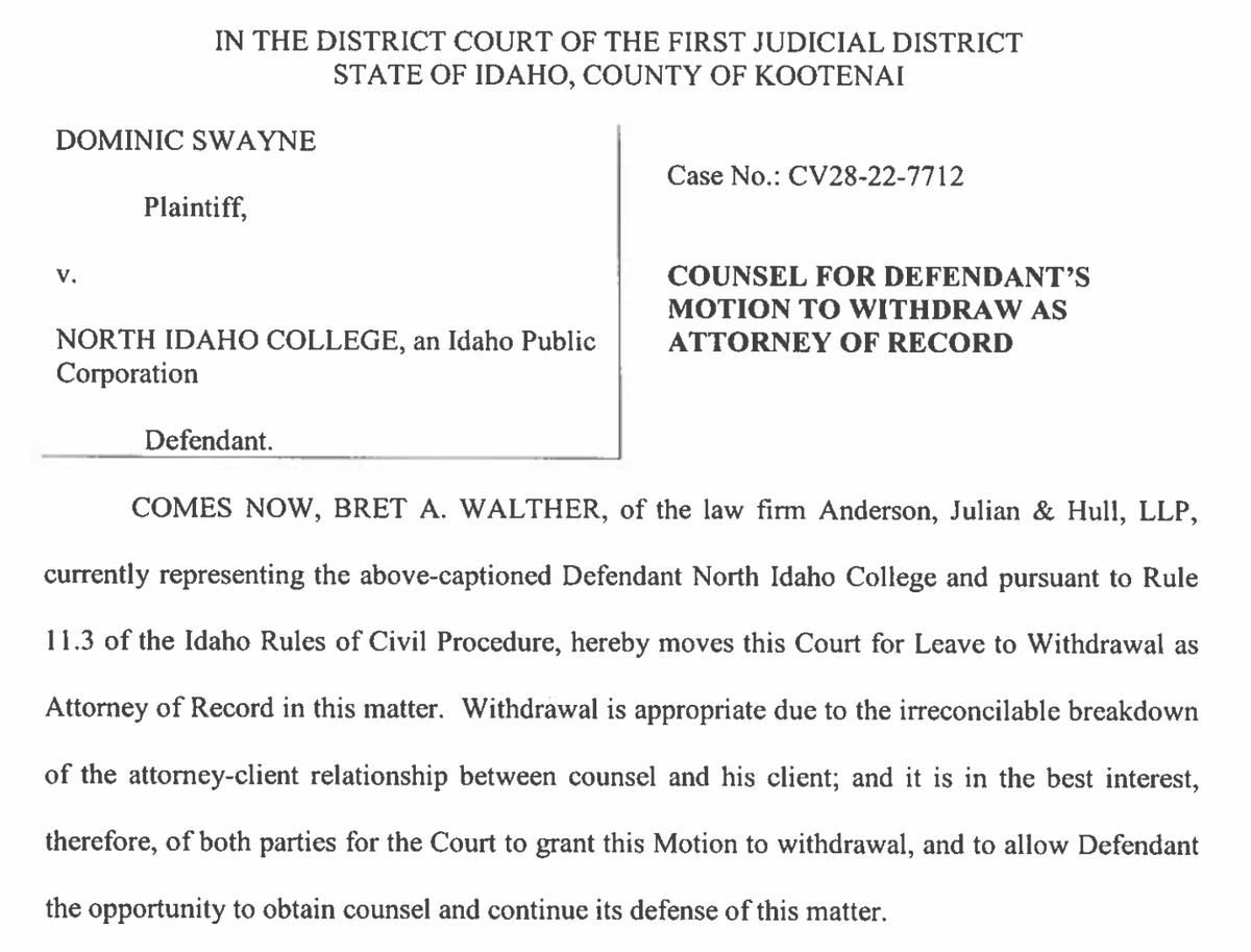 The attorney representing North Idaho College in the lawsuit levied by President Nick Swayne has filed a motion to withdraw, citing “irreconcilable breakdown of the attorney-client relationship.”