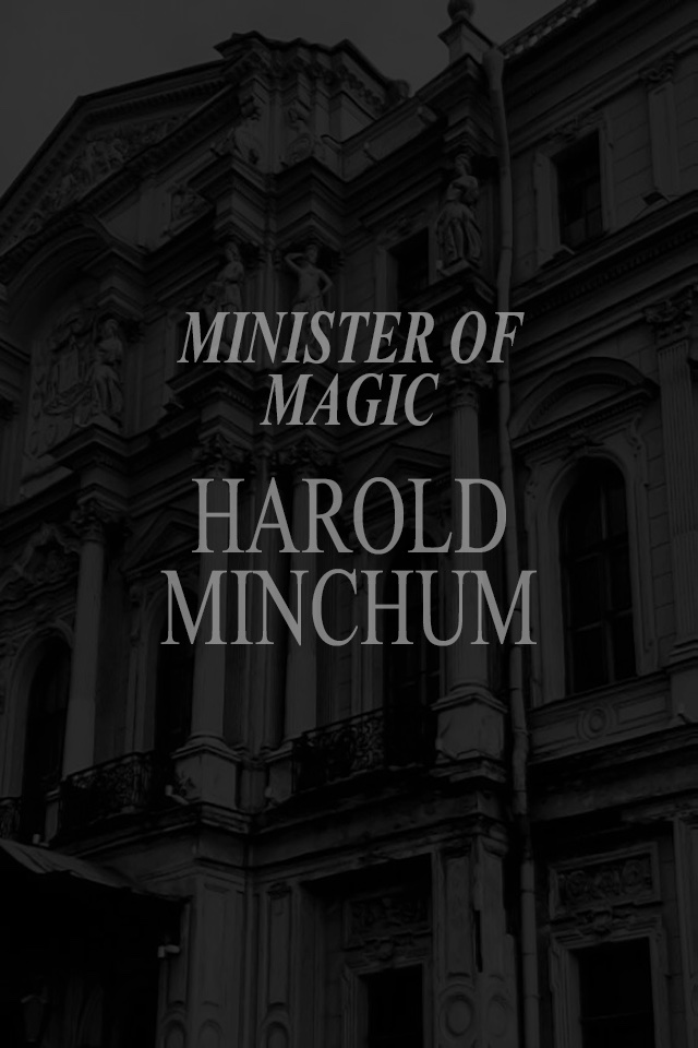 ───  𝐇𝐀𝐑𝐎𝐋𝐃 𝐌𝐈𝐍𝐂𝐇𝐔𝐌.
𝕸𝖎𝖓𝖎𝖘𝖙𝖗𝖔 𝖉𝖊 𝕸𝖆𝖌𝖎𝖆, 𝟏𝟗𝟕𝟓-𝟏𝟗𝟖𝟎.