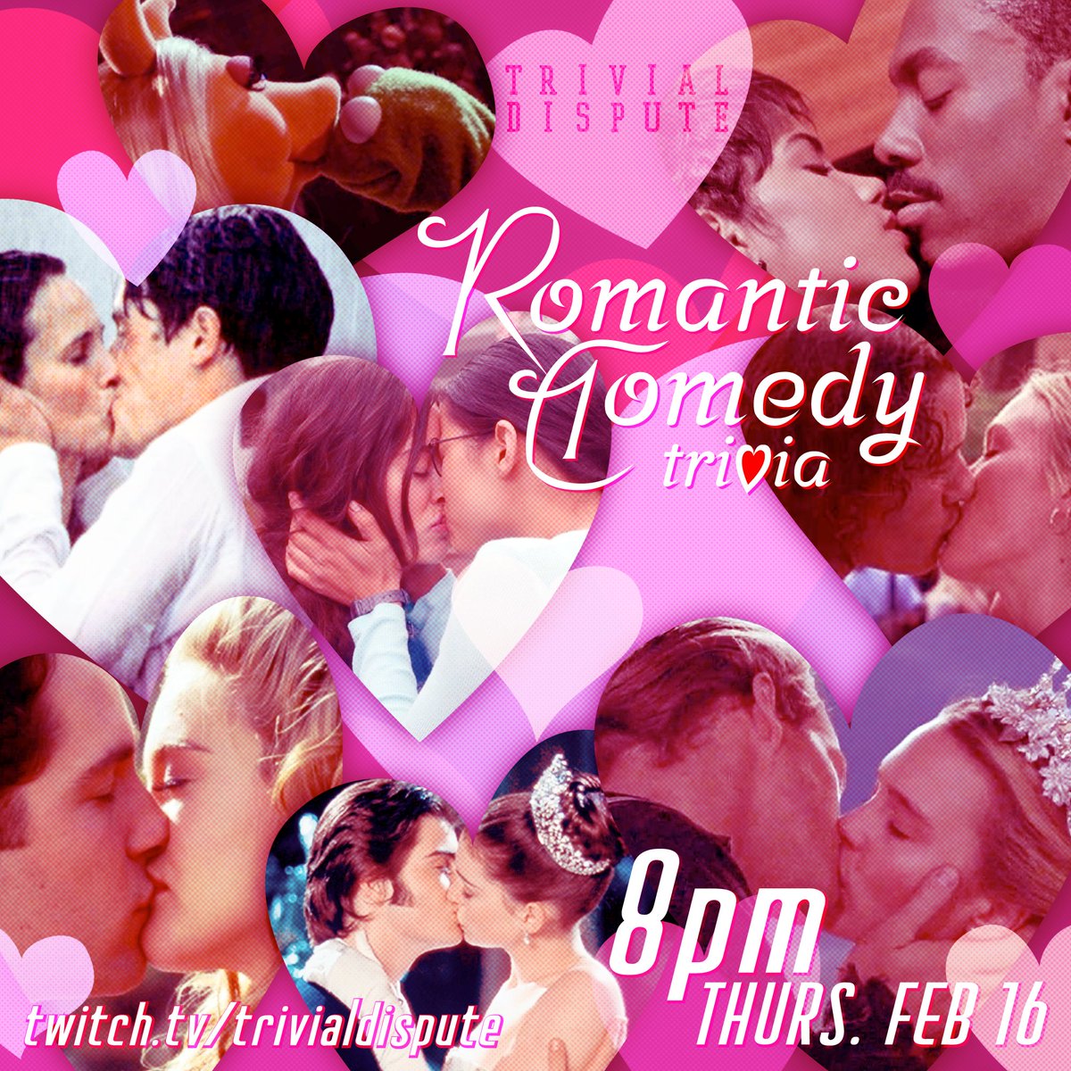 Please be my date for ROMANTIC COMEDY TRIVIA!
Thursday Feb 16th, 8pm et!
Join us for 4 rounds of feel-good meet-cute trivia on some classic (and some not-so-classic) romcoms!

Free to play! Win charitable donations and personalized photoshops!

twitch.tv/trivialdispute