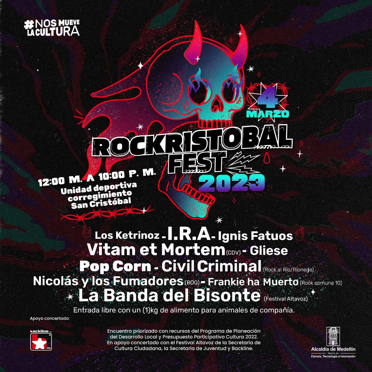 Cartelazo del <a href="/RocKristobal/">RocKristobal Fest</a> Fest del 2023 <a href="/Infexionrapunk/">I.R.A. Punk</a> <a href="/VITAMETMORTEM/">VITAM ET MORTEM</a> Pop Corn, Nicolas y los Fumadores <a href="/Los_Fumadores/">Nicolás y los Fumadores</a> <a href="/frankiehamuerto/">frankiehamuerto</a> <a href="/BandaDelBisonte/">La Banda del Bisonte</a> Los Ketrinoz, Ignis Fatuos, Gliese, puro #Rockolombiano 4 de marzo, Unidad Deportiva de San Cristobal #NosMuevelacultura
