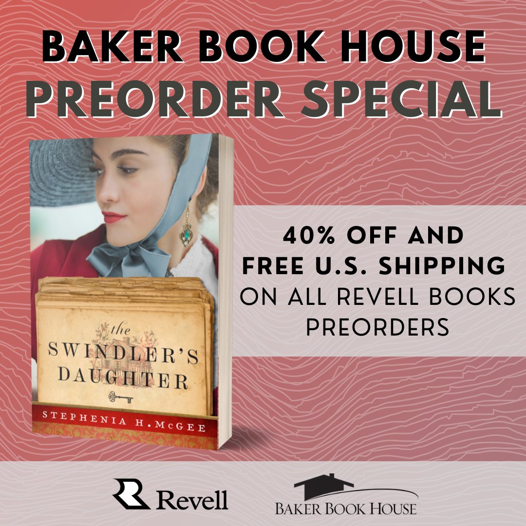 Preorder your copy of The Swindler's Daughter from <a href="/bakerbookstore/">Baker Book House</a> and save 40% AND you get FREE shipping! bakerbookhouse.com/products/492093