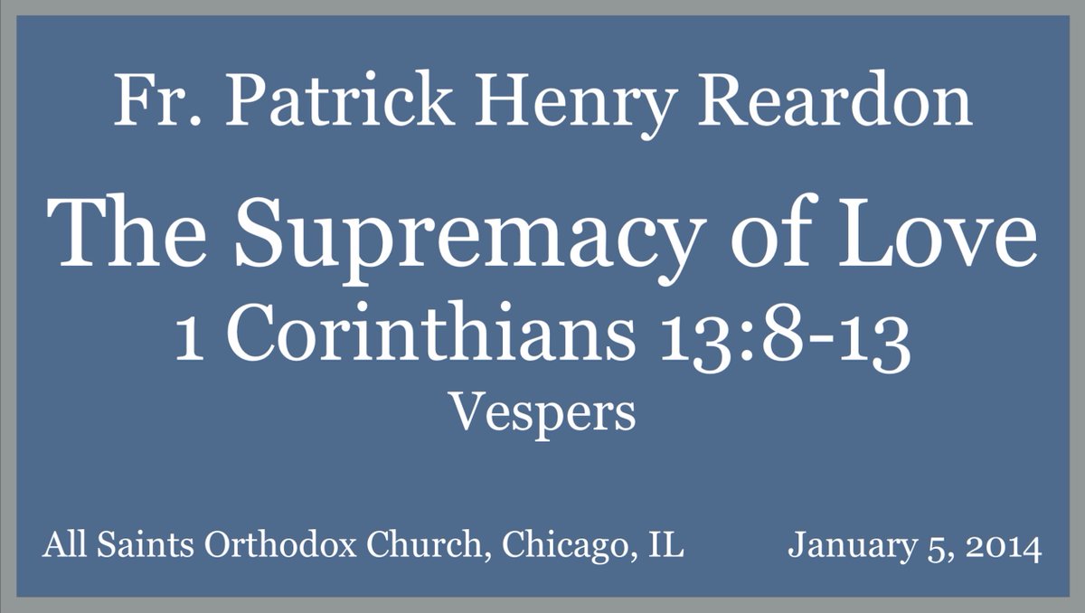 FrPatReardon's tweet photo. https://t.co/pX1zEszPLB  

When the Apostle Paul lists faith, hope, and love as a triad of things that abide, he takes care to assert that the greatest of these is love. In this homily from Vespers on January 5, 2014, Fr. Pat examines these three things more closely. https://t.co/Asypqc8W6l