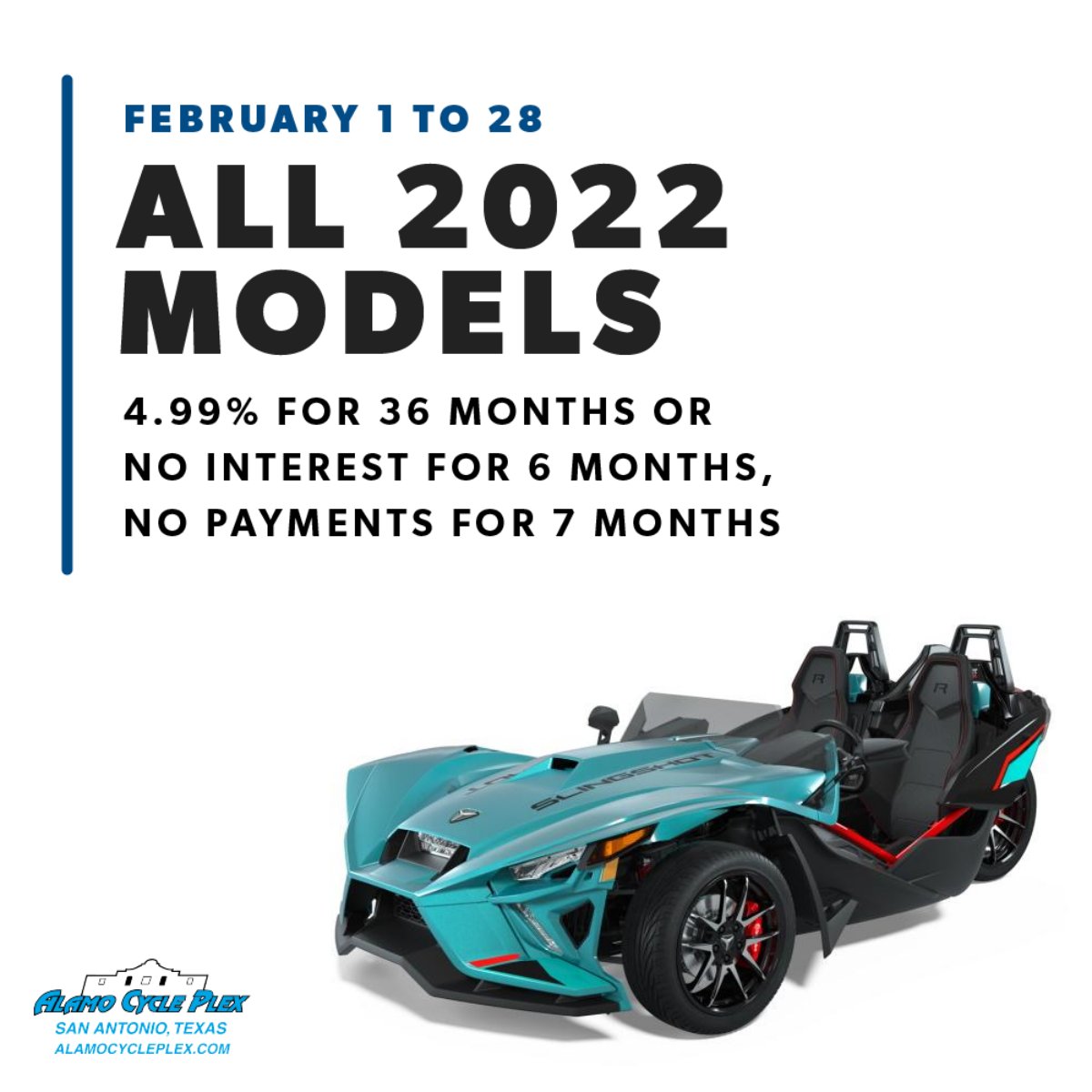 Don't forget to stop by! All month, we're offering specials on our inventory of 2022 Slingshots. Visit our location at 11900 IH 10 West, San Antonio, TX 78230 or call us at (210) 696-2000 to learn more.