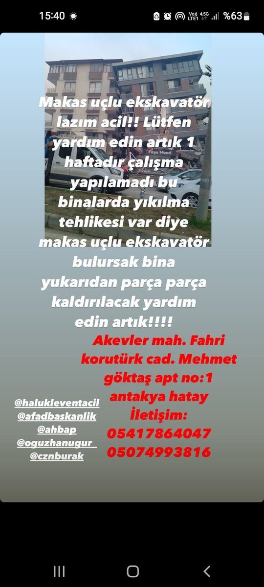 SMAyardimi0's tweet photo. Akevler Mah, Fahri Korutürk Cad,  Mehmet Göktaş Apt no:1, Antakya/Hatay    

MAKAS UÇLU EKSKAVATÖR LAZIM‼️‼️❕❕‼️‼️

Darbe Oktay Kaynarca Erden Timur Muharrem ince icardi hakaret bertuğ yanınızdayız lazer markovic Elazığ Valencia zaniolo Depremin 9 prof Dr Naci Görür https://t.co/0ZtUSPWmli