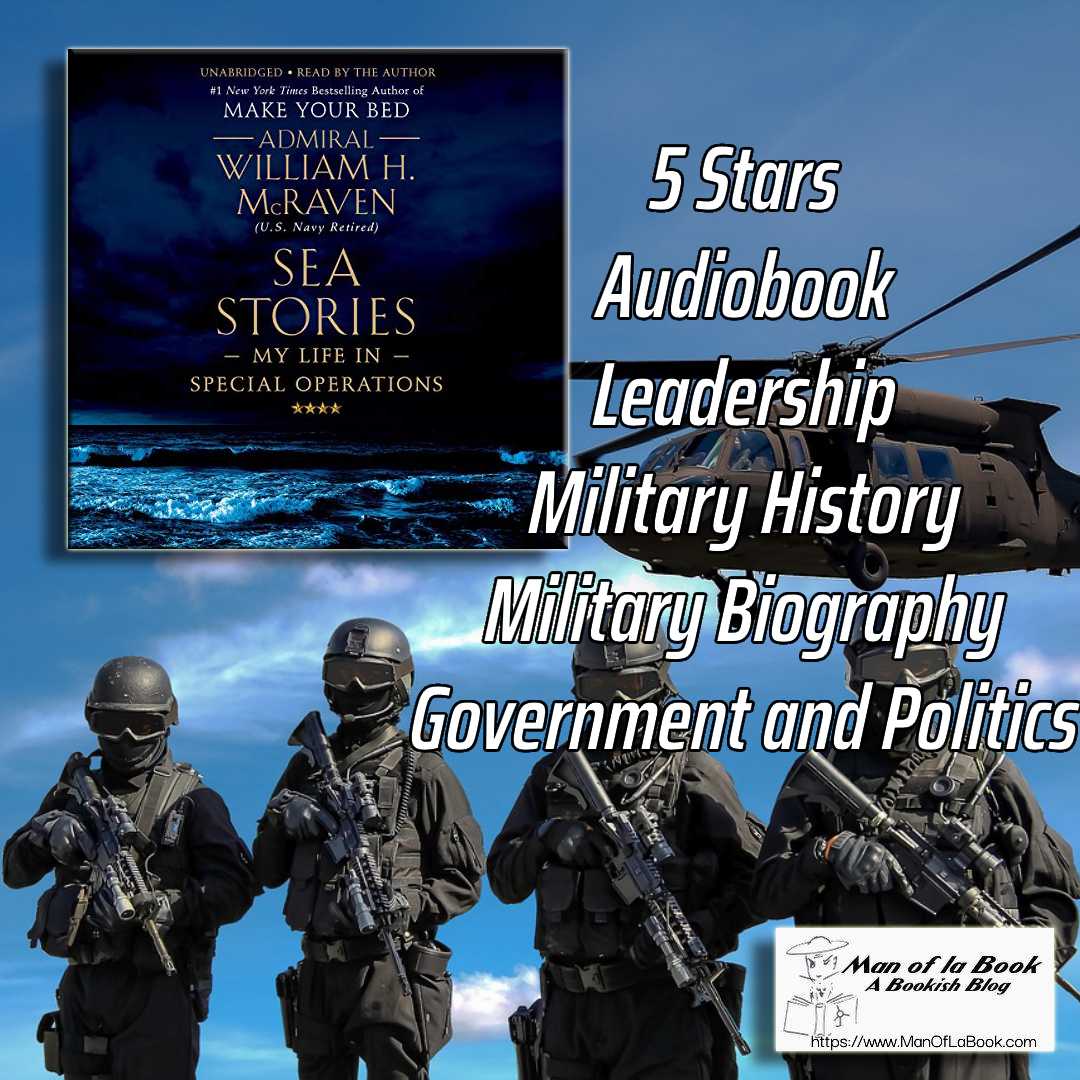 A new #BookReview Sea Stories: My Life in Special Operations by William H. McRaven is a biography of the retired Admiral and Navy SEAL

manoflabook.com/wp/audiobook-r…

#audiobook #USNavy #SeaStories #NonFicition #SEALs #NavySEALs #Politics #leadership