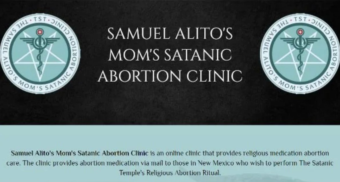 BREAKING: To get past GOP abortion restrictions The Satanic Temple has launched an online abortion clinic that prescribes abortion medication to patients who want to take part in its “religious abortion ritual”

They named the clinic “Samuel Alito’s Mom’s Satanic Abortion Clinic.