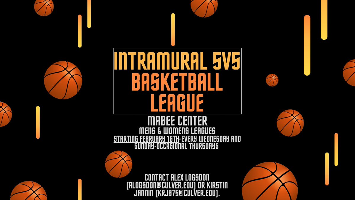 C-SC Mabee Center (@c_scmabeecenter) on Twitter photo Hey Wildcats! It’s everyone’s favorite time of the year! Don’t miss the IM 5 v 5 🏀 League. This league starts February 16th! Both a men’s and women’s league is available!
To sign up contact Coach Logsdon (alogsdon@culver.edu) or Kirstin Jannin (krj975@culver.edu). Hey Wildcats! It’s everyone’s favorite time of the year! Don’t miss the IM 5 v 5 🏀 League. This league starts February 16th! Both a men’s and women’s league is available!
To sign up contact Coach Logsdon (alogsdon@culver.edu) or Kirstin Jannin (krj975@culver.edu).