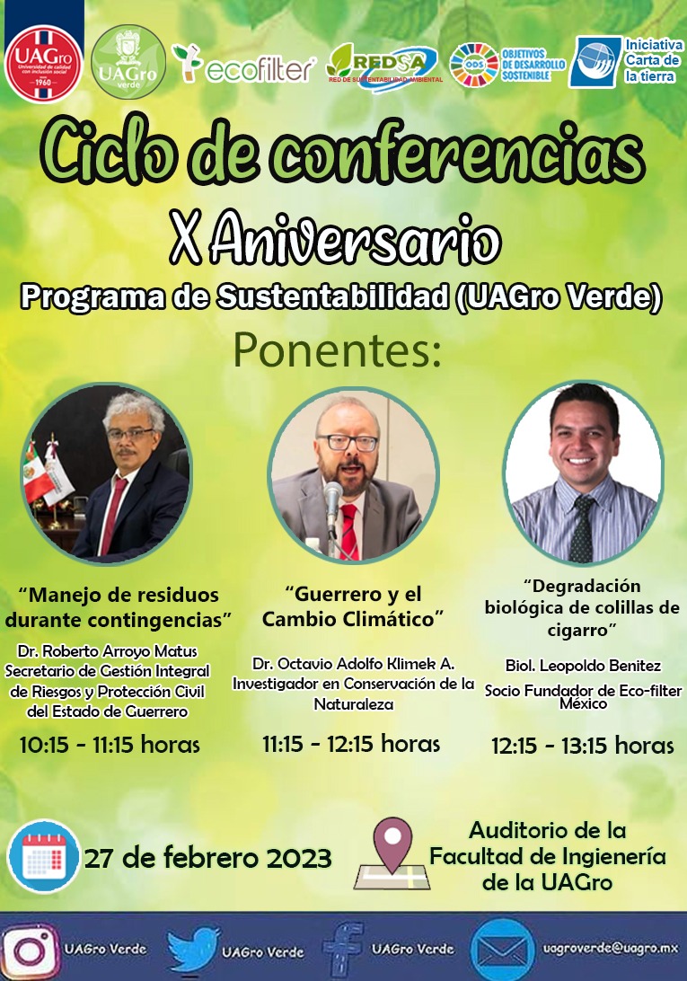 UAGroVerde's tweet photo. Con mucho entusiasmo invitamos a la comunidad universitaria  y público en general al Ciclo de Conferencias que tenemos programado con motivo del Décimo Aniversario del Programa de Sustentabilidad (UAGro Verde)
27 de febrero, 9:30 hrs. 
Auditorio de la Facultad de Ingeniería UAGro https://t.co/isi1fimR6Q