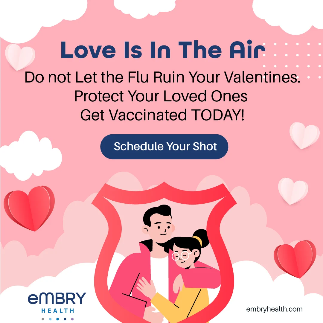 Love Is In The Air
Do not Let the Flu Ruin Your Valentines. Protect Your Loved Ones Get Vaccinated TODAY!