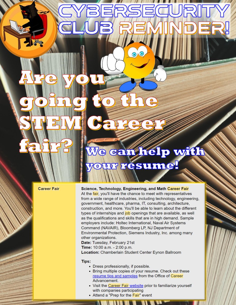 RowanCyberClub's tweet photo. Don’t forget Cyber profs🦉!...

A week from today is the STEM career fair! No matter what year you're in, this is a fantastic way to get your foot in the door. 

We are offering to help with resumes, contact us!

All of us at the Cybersecurity club will be there😃! 

Will you⁉️ https://t.co/os1HuN4bTC