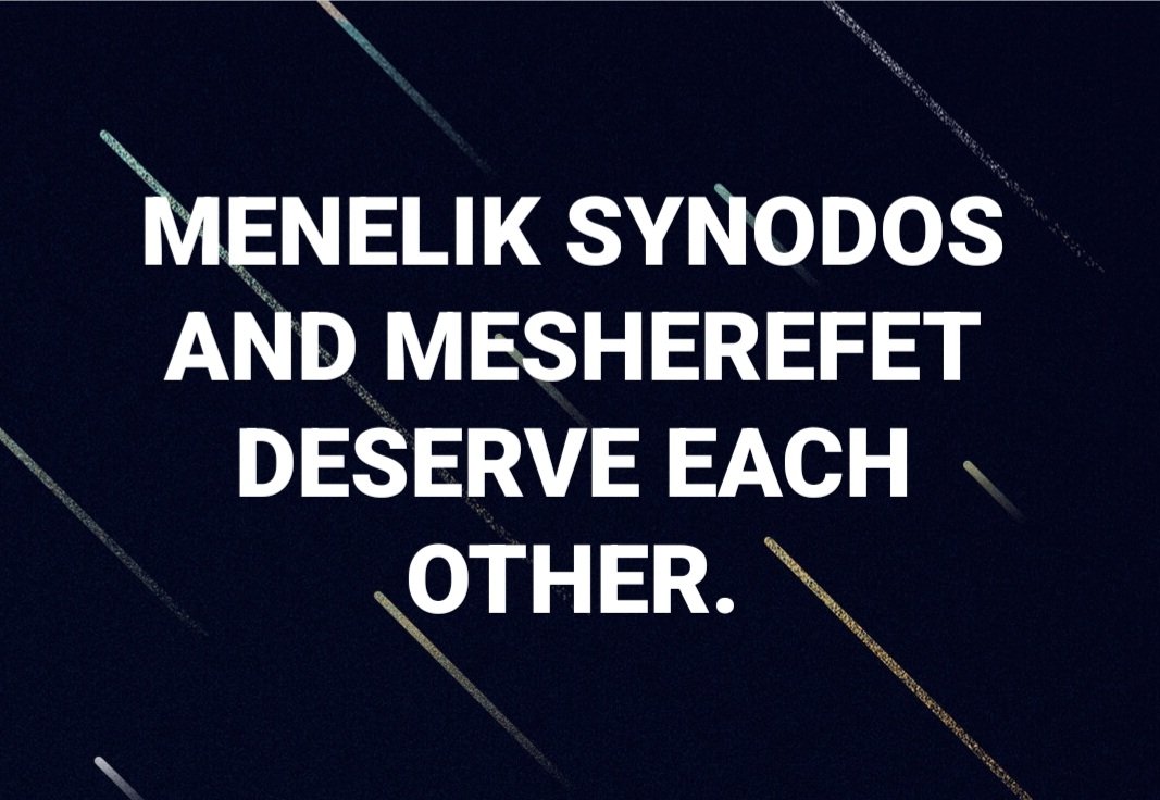 LemlemTigest's tweet photo. #Menelik #Synodos and #Mesherefet #deserve #each #other. https://t.co/zG2EfJ66yD