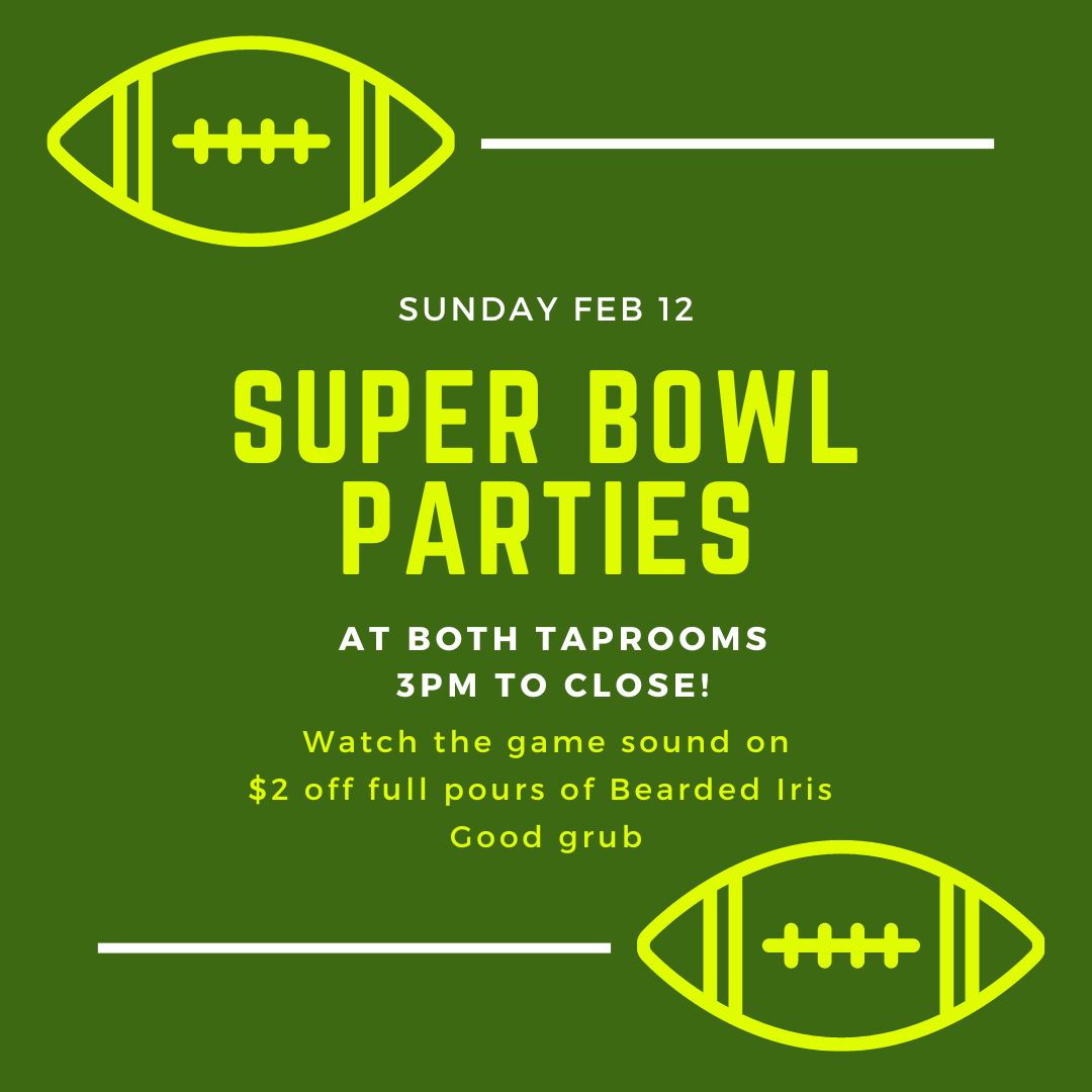 Super Bowl Sunday is a holiday, right? We’re throwing parties at both our taprooms 3pm to close &amp; will play the game *sound on* so you don’t miss a thing. + $2 off full pours of Bearded Iris draft beers at both taprooms &amp; food specials!
 #superbowlpartynashville