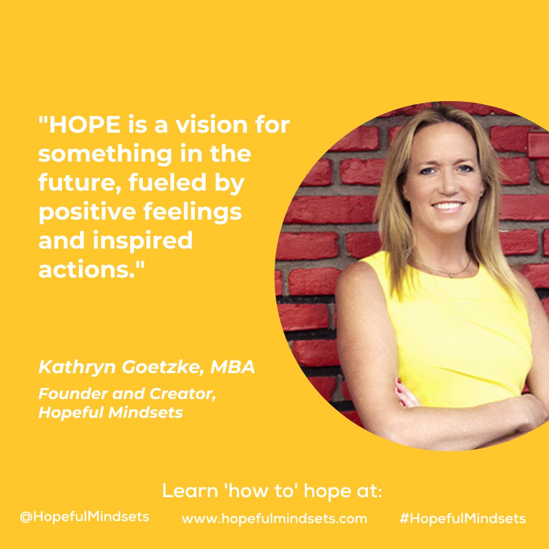 “Hope is a vision for something in the future, fueled by positive feelings and inspired actions.” - @kathryngoetzke , MBA

Learn ‘how to’ hope at: hopefulmindsets.com

#HopefulMindsets #HowToHope #Hope #HopeCourses #hopefulmindset #wellbeing #wellbeingcourses #mentalhealth