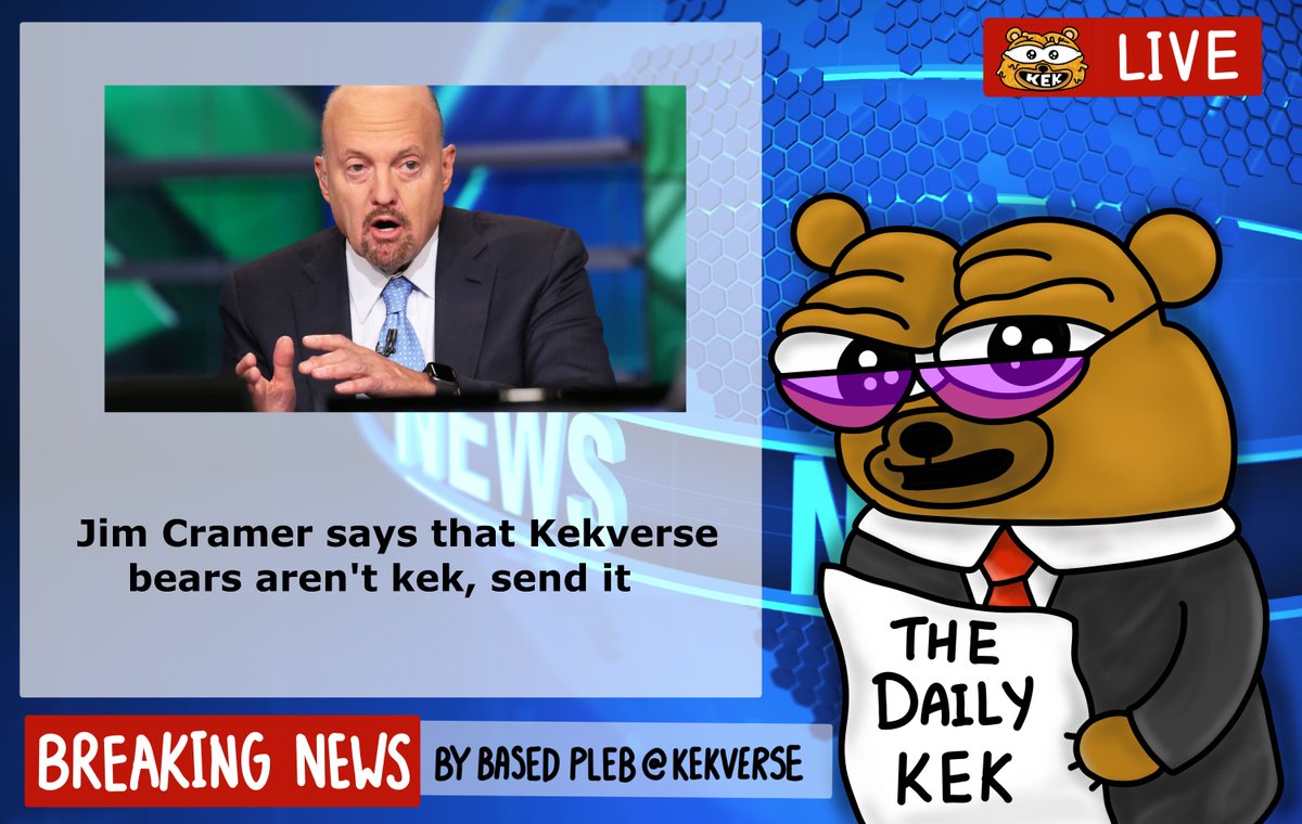 basedpleb.eth (Kekverse) (@based_pleb) on Twitter photo On Today's #TheDailyKek <a href="/jimcramer/">Jim Cramer</a> says that <a href="/kekverse_nft/">Kekverse (Based_Pleb)</a> bears aren't kek, yall know what happens next👀 GIGA send it! #kekverse On Today's #TheDailyKek <a href="/jimcramer/">Jim Cramer</a> says that <a href="/kekverse_nft/">Kekverse (Based_Pleb)</a> bears aren't kek, yall know what happens next👀 GIGA send it! #kekverse