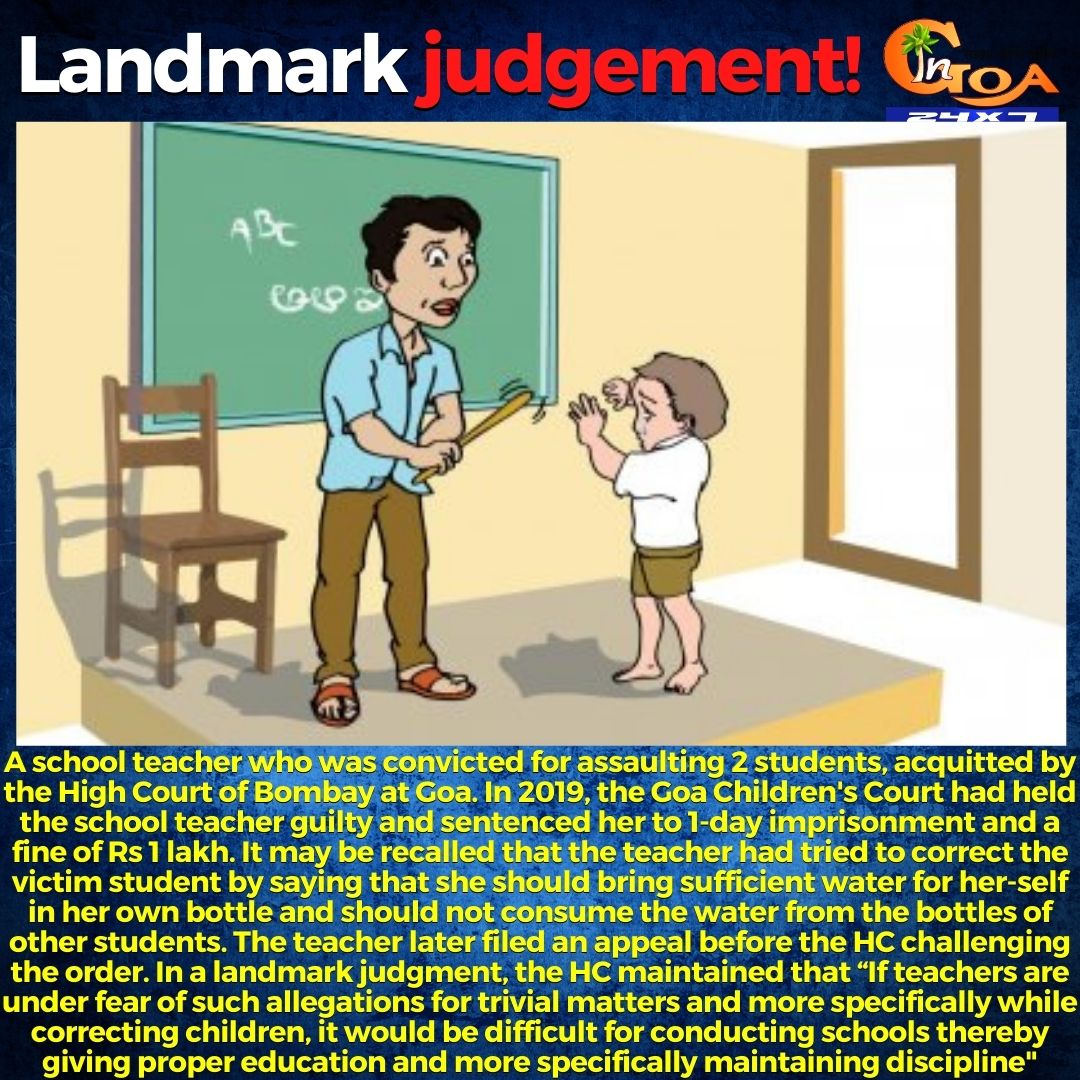 #LandmarkJudgement- If teachers are under fear of such allegations for trivial matters and more specifically while correcting children, it would be difficult for conducting schools thereby giving proper education and more specifically maintaining discipline: HC

#Goa #GoaNews