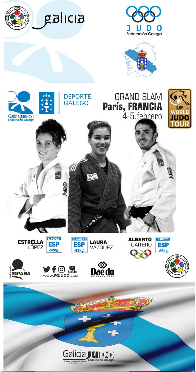 📍GRAND SLAM DE JUDO
París- FRANCIA 🇨🇵 4-5 feb. 
-52kg. ESTRELLA LÓPEZ 
-63kg. LAURA VÁZQUEZ 
-66kg. ALBERTO GAITERO 
<a href="/fdeportegal/">fundaciondeportegalego</a> <a href="/asnosasdeportes/">As Nosas - Xornal Deportivo</a>
<a href="/rfejyda/">R.F.E.J.Y.D.A.</a> <a href="/UFEDEGA_/">UFEDEGA</a>
<a href="/daedo/">Daedo Official</a> <a href="/JudoHercules/">Judo Hércules</a>