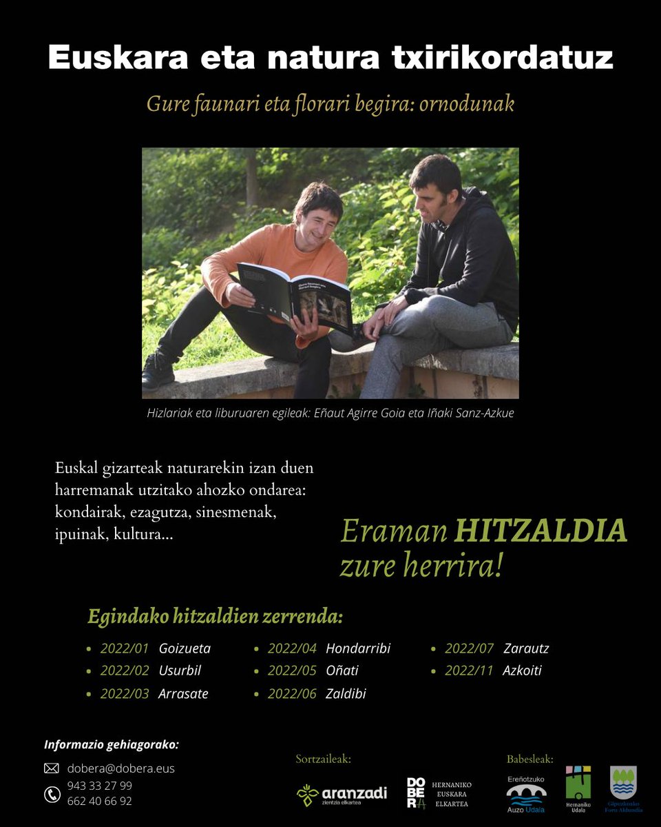 Hemen dituzue  2022an egindako "Gure fauna eta florari begira" liburuaren hitzaldien datak, eta honetan ere martxan jarraitzen dugu! 

Hizlariak Eñaut Agirre eta Iñaki Sanz dira, liburuaren egileak. Beraz, ez galdu aukera eta eraman hitzaldia zuen herrira!!!