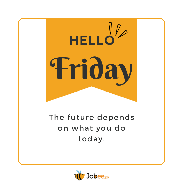jobee_pk's tweet photo. Happy Friday!

#Jobee #Jobs #qotd #potd #fridaybliss #fridaymotivation #Jobeepk https://t.co/euijawwV9V