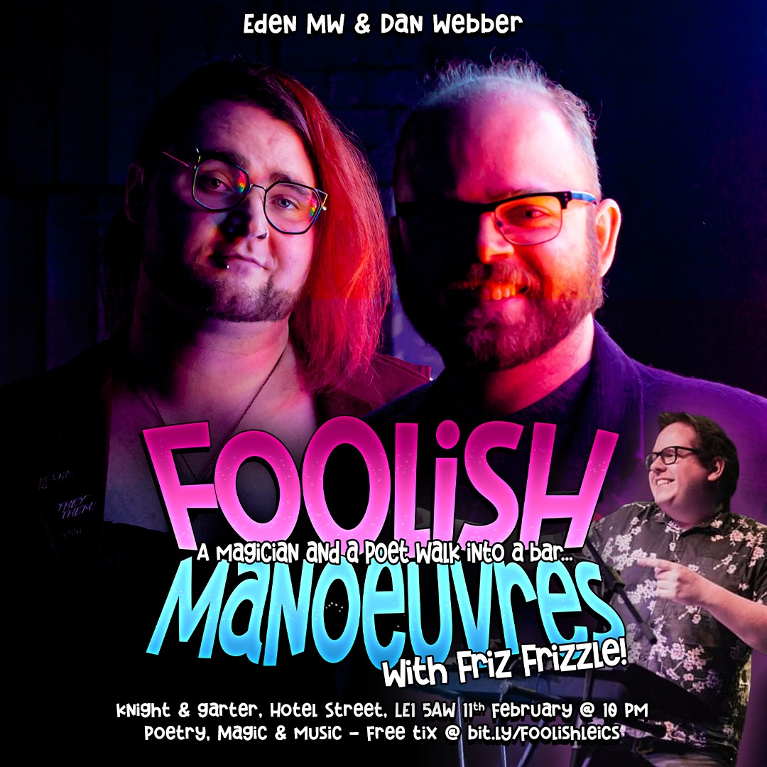 Dan_Webber_poet's tweet photo. One week to go! Join @FoolishManoeuvr at their @LeicsComedyFest debut with very special guest @FrizFrizzle for an hour of magic, music and poetry - Saturday 11th February at @knightandgarter - Free entry, PWYW at the end!

Reserve your tickets now at https://t.co/FSXVNwsLTe! https://t.co/hDCEkFnEVu