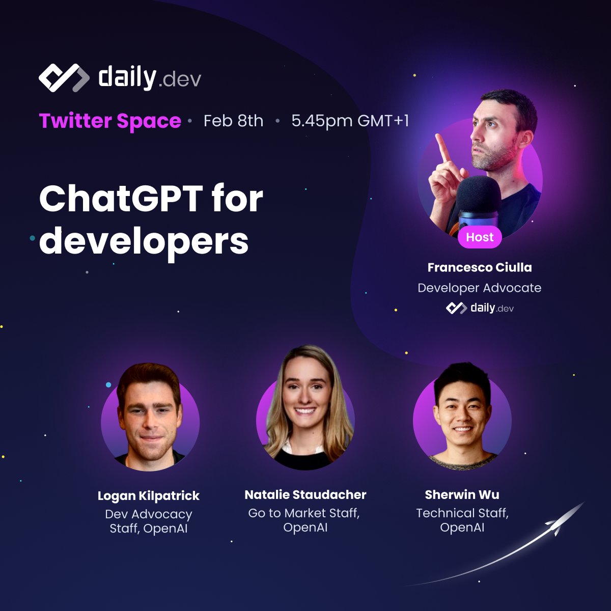 🟣 <a href="/dailydotdev/">daily.dev</a> Twitter Spaces 🟣

You asked we listened:

AMA with the <a href="/OpenAI/">OpenAI</a> team about ChatGPT and how to use it as a developer!

Speakers:
- <a href="/OfficialLoganK/">Logan Kilpatrick</a>
- <a href="/sherwinwu/">Sherwin Wu</a>
- <a href="/nataliestaud/">nataliestaud</a>

🎙️Host: <a href="/FrancescoCiull4/">Francesco Ciulla</a>

🗓️Feb 8th, Wed
⏰ 5.45 pm GMT+1

🔗 x.com/i/spaces/1PlKQ…