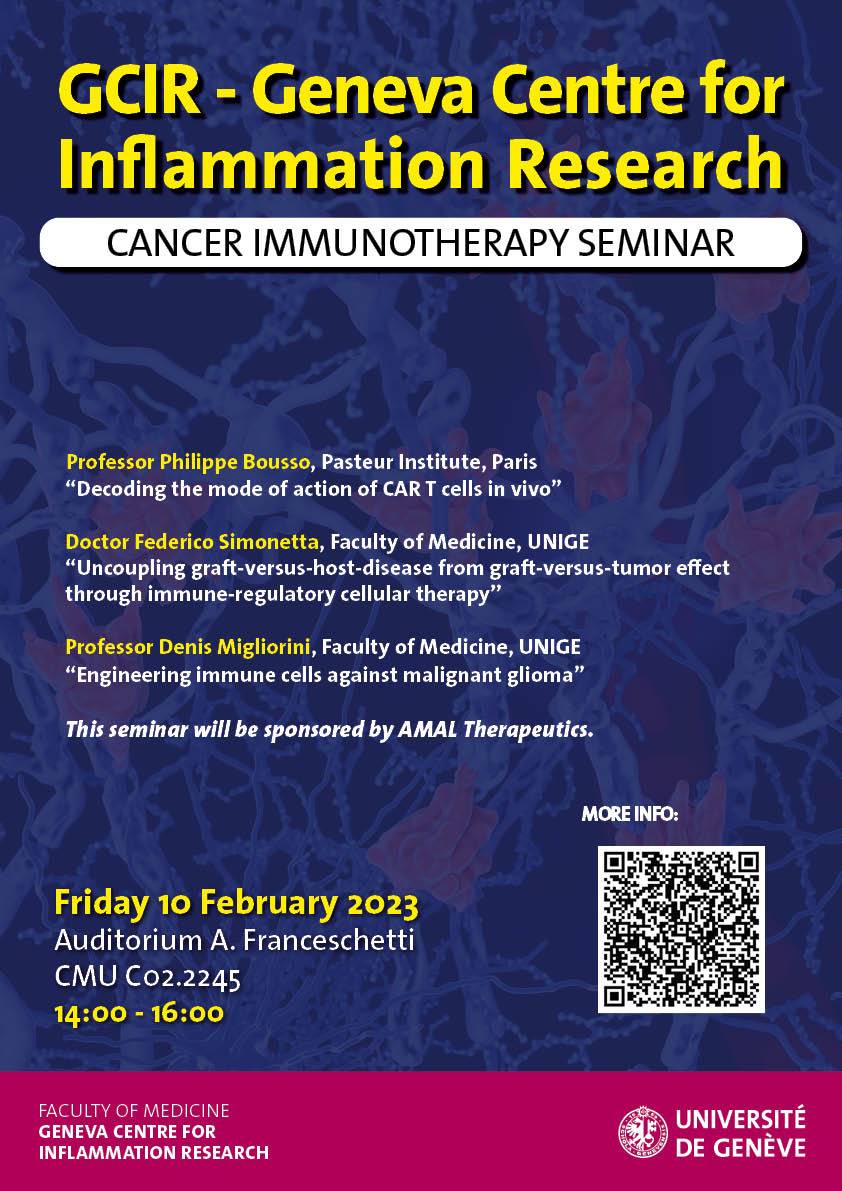 @GCIR_Unige seminar on #Cancer #Immunotherapy! Friday 10 February at 14:00h CMU A. Franceschetti C02.2245 Speakers: Prof. Philippe Bousso, @institutpasteur Prof. Denis Migliorini, & Dr. Federico Simonetta, @unige_en @Hopitaux_unige #CARTcells #glioma #CellularTherapies #GvHD