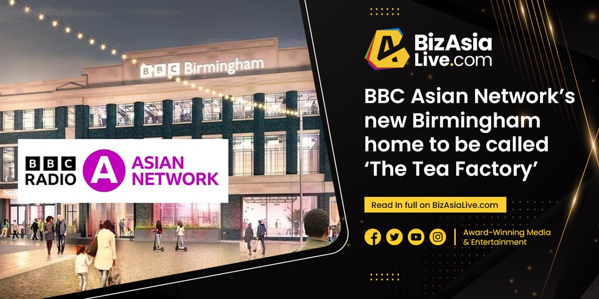BizAsiaLive's tweet photo. BBC Asian Network's new Birmingham home to be called 'The Tea Factory'
▶ Read here: https://t.co/T8wVpXL689
#BBCAsianNetwork | #TheTeaFactory https://t.co/ig5bHyg04H