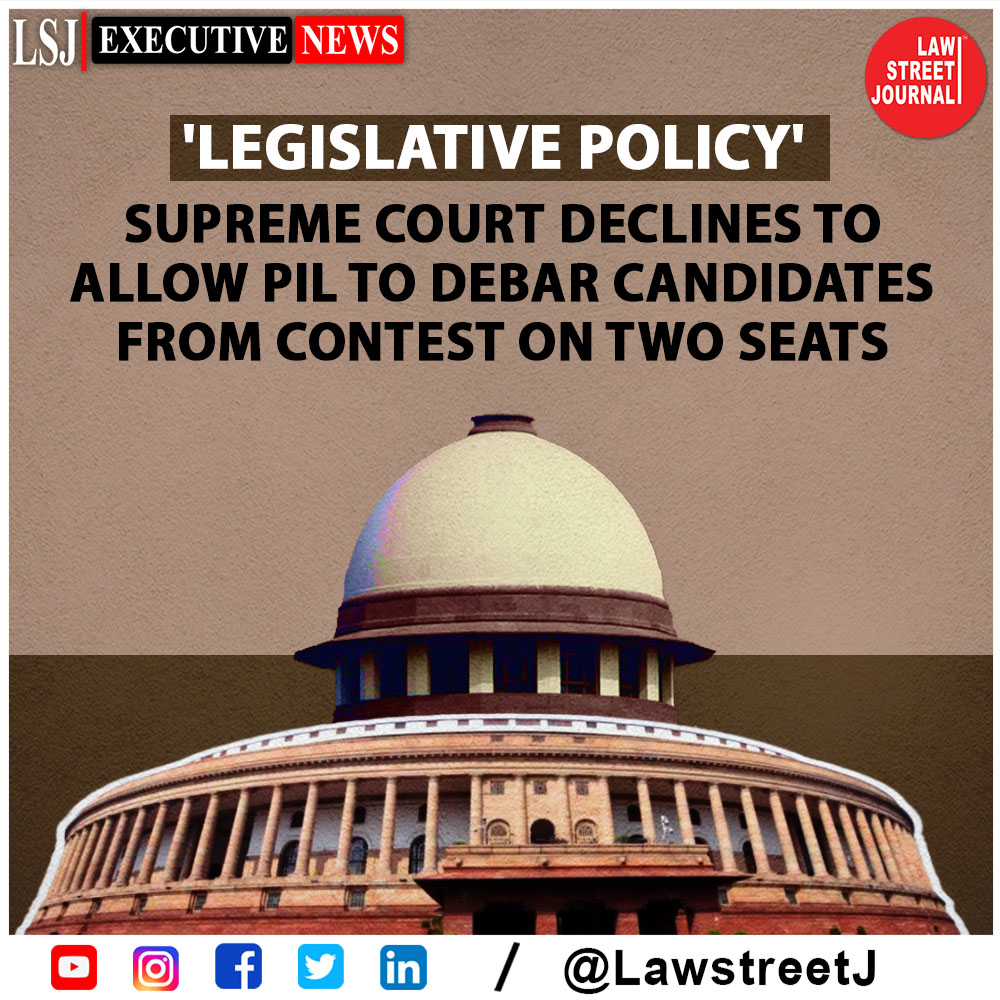 LawstreetJ's tweet photo. 'For Parliament To Decide Whether To Allow Candidates To Contest From Two Seats': Supreme Court Dismisses Challenge To Sec 33(7) RP Act.
Read Full Article https://t.co/Hrw4qXDMZJ
#SupremeCourt #LegislativePolicy #AssemblyPolls #AshwiniUpadhyay #LawstreeJ
@AshwiniUpadhyay https://t.co/KYO9XD2xgF