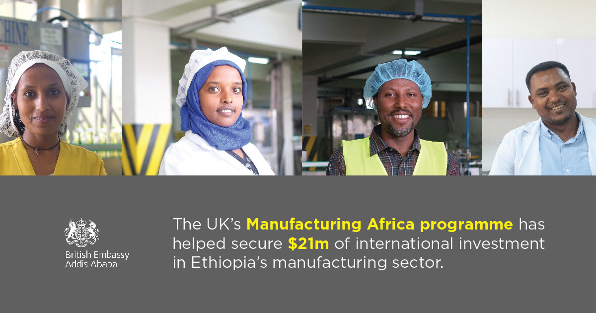 UK in Ethiopia 🇬🇧 on Twitter "💪 Our Manufacturing Africa programme has helped secure 21m of
